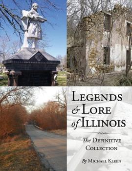 Paperback Legends and Lore of Illinois: The Definitive Collection Book