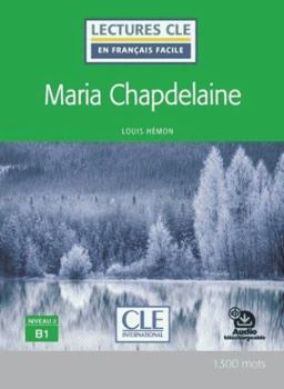 Paperback Lectures Clé en français facile - Maria Chapdelaine niveau B1 [French] Book