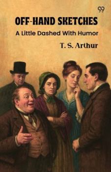 Paperback Off-Hand Sketches A Little Dashed With Humor Book