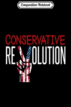 Composition Notebook: Conservative Revolution  Journal/Notebook Blank Lined Ruled 6x9 100 Pages
