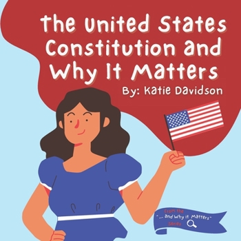 Paperback The United States Constitution and Why it Matters Book