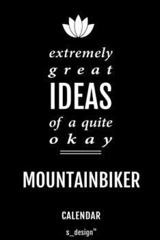 Calendar for Mountainbikers / Mountainbiker: Everlasting Calendar / Diary / Journal (365 Days / 3 Days per Page) for notes, journal writing, event planner, quotes & personal memories