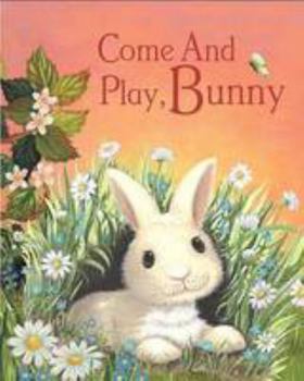 Hardcover Come and Play, Bunny Book