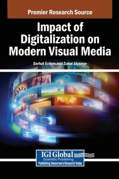 Impact of Digitalization on Modern Visual Media