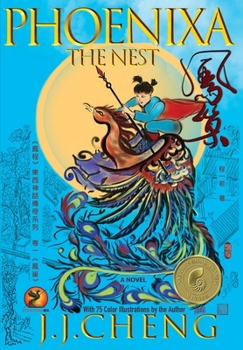 Hardcover Phoenixa: The Nest: The Nest, A Mystical Quest for the Cheng Legacy: A Mystical Quest for the Cheng Legacy Book