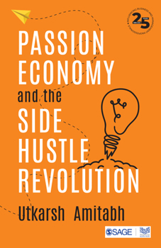 Paperback Passion Economy and the Side Hustle Revolution Book