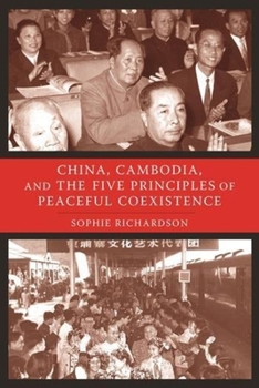 Hardcover China, Cambodia, and the Five Principles of Peaceful Coexistence Book