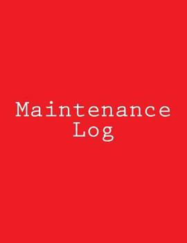 Paperback Maintenance Log: Red Cover, 8.5 X 11, 114 pages Book