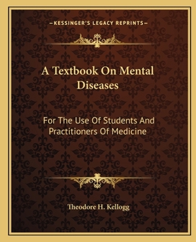 Paperback A Textbook On Mental Diseases: For The Use Of Students And Practitioners Of Medicine Book