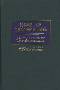 Hardcover Israel as Center Stage: A Setting for Social and Religious Enactments Book