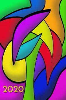 2020: Agenda - Planificateur Hebdomadaire et Mensuel - Agenda semainier 2020 - Calendrier des semaines 2020 - 20 pages Adresses - 12 pages relev� de temps - Art abstrait color�