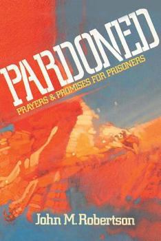 Paperback Pardoned: Prayers and Promises for Prisoners Book