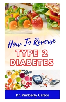 Paperback How to Reverse Type 2 Diabetes: Low Sugar Recipes for Disease Prevention and Control Book