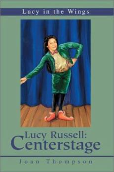 Paperback Lucy Russell: Centerstage: Lucy in the Wings Book