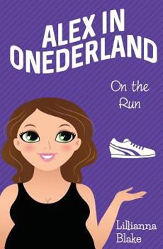 Paperback On the Run (Alex in Onederland, Book 5) Book