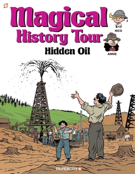 Magical History Tour #3: Hidden Oil - Book #3 of the Magical History Tour