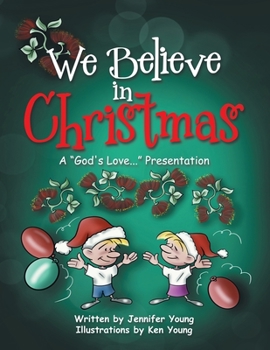 Paperback We Believe in Christmas: A "God's Love..." Presentation Book