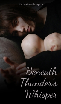 Hardcover Beneath Thunder's Whisper Book
