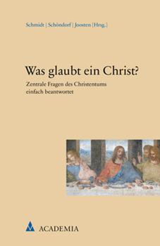 Hardcover Was Glaubt Ein Christ?: Zentrale Fragen Des Christentums Einfach Beantwortet [German] Book