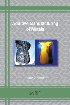 Paperback Additive Manufacturing of Metals Book