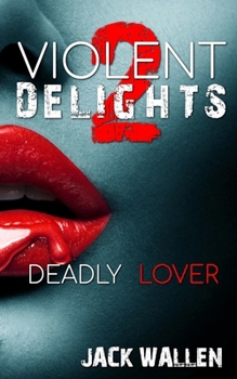 Paperback Deadly Lover: Violent Delights 2 Book