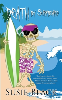 Death by Surfboard - Book #3 of the Holly Swimsuit Mystery