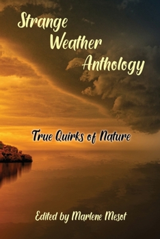 Paperback Strange Weather Anthology: True Quirks of Nature Book