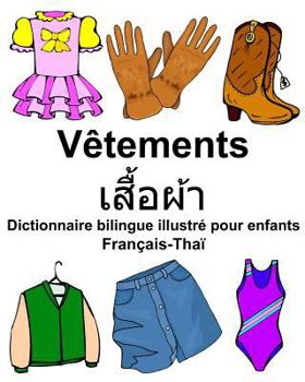Paperback Français-Thaï Vêtements Dictionnaire bilingue illustré pour enfants [French] Book