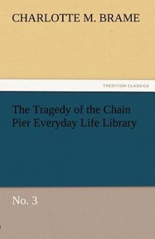 Paperback The Tragedy of the Chain Pier Everyday Life Library No. 3 Book
