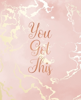 You Got This: Inspirational Quote Notebook, Pink Marble and Rose Gold Inlay | 7.5 x 9.25, 120 Wide Ruled Pages