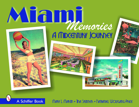 Paperback Miami Memories: A Midcentury Journey Book