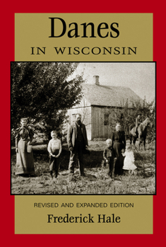 Paperback Danes in Wisconsin: Revised and Expanded Edition Book