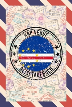 Kap Verde Reisetagebuch: A5 Reise Journal I Notizbuch I Urlaubs Planer I Road trip Planer I Travel notebook I 6X9 Pocket journal I Geschenk für Backpacker (German Edition)