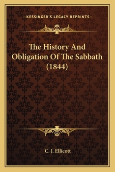 Paperback The History And Obligation Of The Sabbath (1844) Book