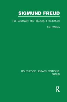 Paperback Sigmund Freud (RLE: Freud): His Personality, his Teaching and his School Book