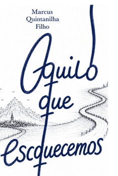 Paperback Aquilo que esquecemos (Portuguese Edition) [Portuguese] Book