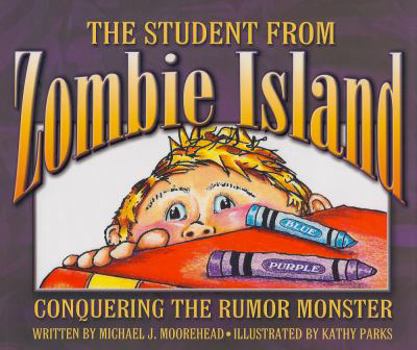 Hardcover The Student From Zombie Island: Conquering the Rumor Monster Book