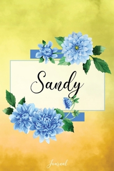 Sandy Journal: Blue Dahlia Flowers Personalized Name Journal/Notebook/Diary - Lined 6 x 9-inch size with 120 pages