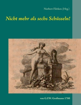 Paperback Nicht mehr als sechs Schüsseln!: von G.F.W. Großmann [German] Book