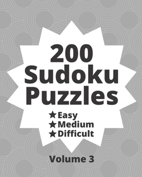 Paperback 200 Sudoku Puzzles Easy Medium Difficult Volume 2: 200 Fun Puzzles at Three Progressively Difficult Levels to Provide a Break from the Pressures of Ev Book
