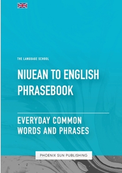 Paperback Niuean To English Phrasebook - Everyday Common Words And Phrases Book