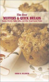Hardcover The Best Quick Breads: Muffins, Biscuits, Scones, and Other Bread Basket Treats Book