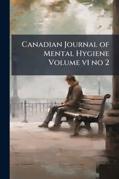 Paperback Canadian Journal of Mental Hygiene Volume v1 no 2 Book