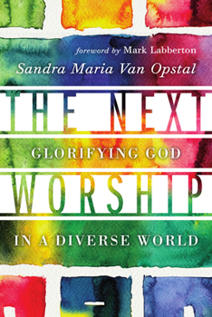 Paperback The Next Worship: Glorifying God in a Diverse World Book