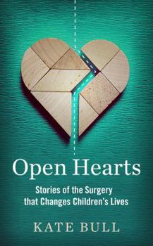 Hardcover Open Hearts: Stories of the Surgery That Changes Children's Lives Book