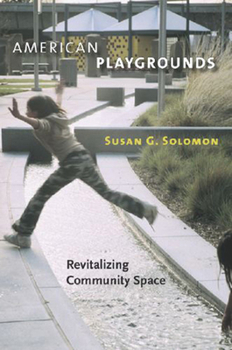 Hardcover American Playgrounds: Revitalizing Community Space Book