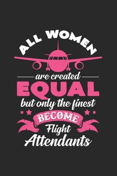 Finest Women become Flight Attendant: 6x9 Flight Attendant | dotgrid | dot grid paper | notebook | notes