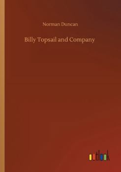 Billy Topsail & Company: A Story for Boys