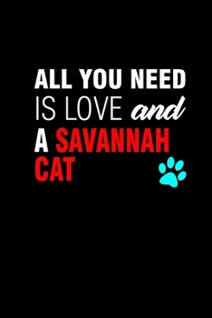 Paperback All You Need Is Love And Savannah Cat: Hangman Puzzles - Mini Game - Clever Kids - 110 Lined Pages - 6 X 9 In - 15.24 X 22.86 Cm - Single Player - Fun Book