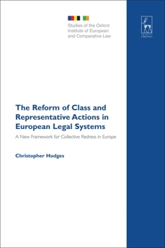 Hardcover The Reform of Class and Representative Actions in European Legal Systems: A New Framework for Collective Redress in Europe Book